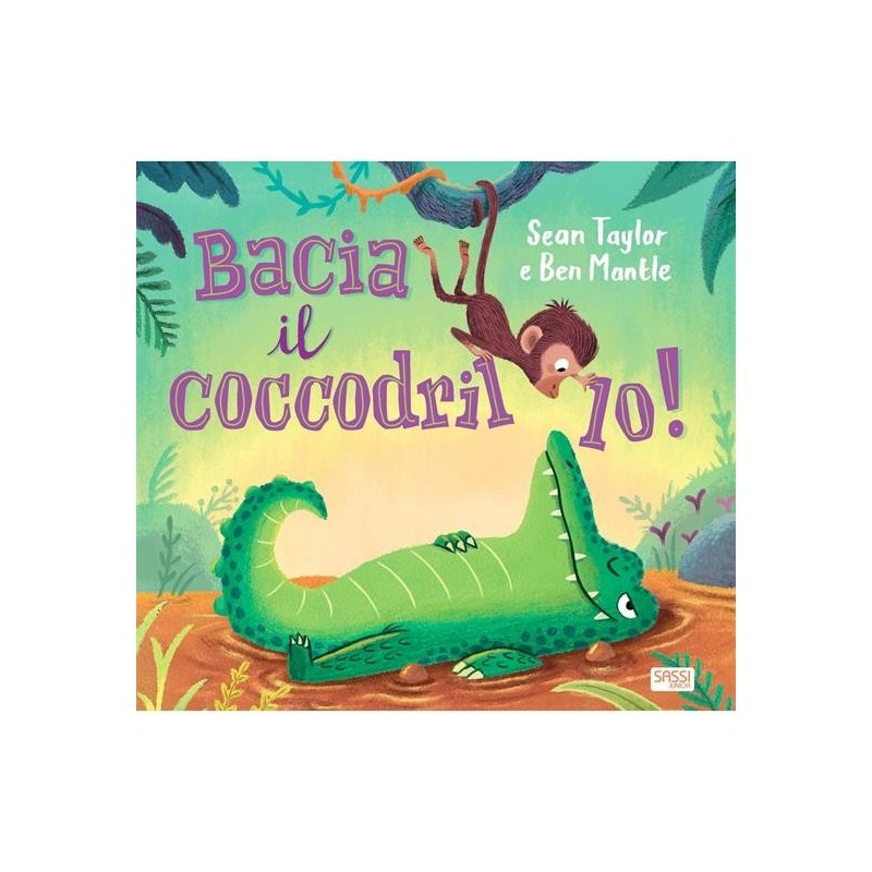 BACIA IL COCCODRILLO!
