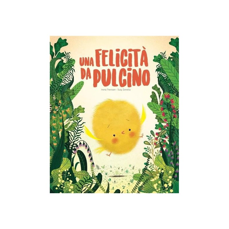 UNA FELICITÀ DA PULCINO