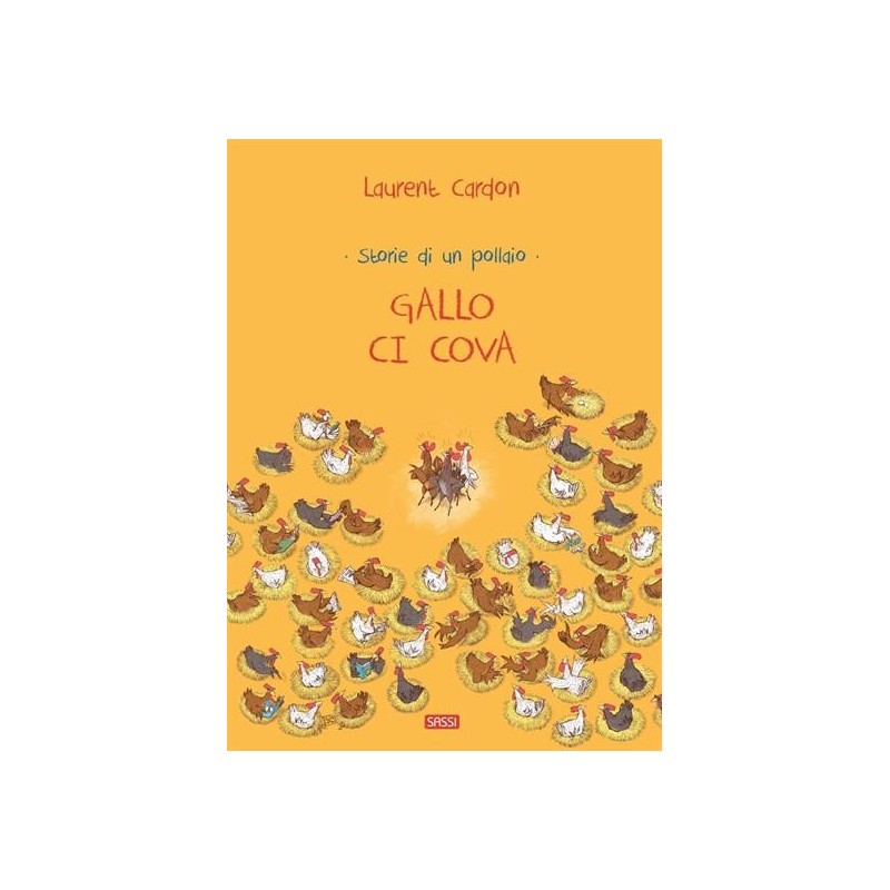 STORIE DI UN POLLAIO. GALLO CI COVA